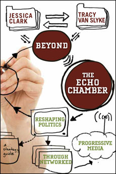 Beyond the Echo Chamber- Reshaping Politics Through Networked Progressive Media (Resources - books)