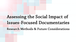Assessing the Social Impact of Issue-Focused Documentaries