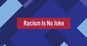 racism is no joke